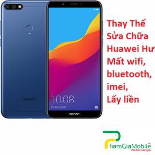 Thay Thế Sửa Chữa Huawei Honor 7C Hư Mất wifi, bluetooth, imei, Lấy liền